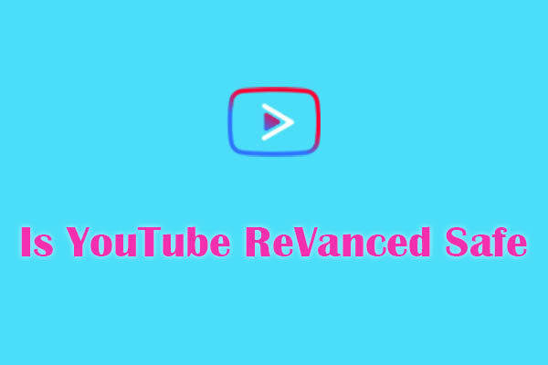 Is YouTube ReVanced Safe & What Are the Best Alternatives