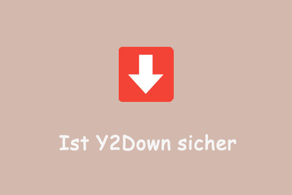 Ist Y2Down sicher zu verwenden? Gibt es eine bessere Alternative?