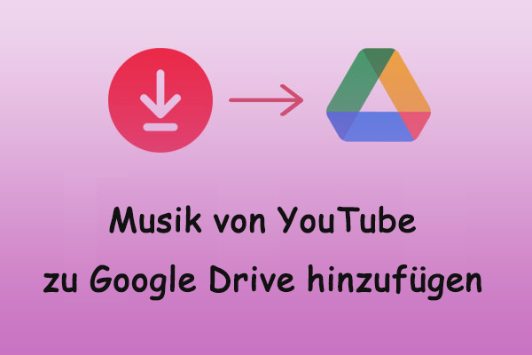 So fügen Sie Musik von YouTube einfach zu Google Drive hinzu