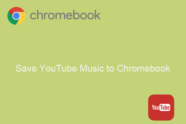 Meilleures méthodes pour enregistrer de la musique YouTube sur Chromebook