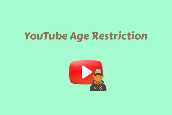 Learn How to Watch YouTube Age Restriction Videos in 8 Ways