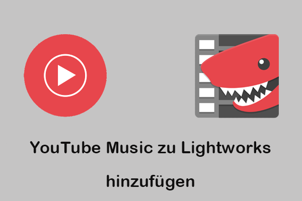 Anleitung: So fügen Sie Songs von YouTube Music zu Lightworks hinzu