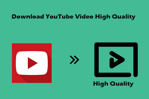 How to Download High Quality YouTube Video – 2 Detailed Steps