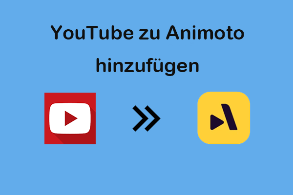 Wie man YouTube einfach zu Animoto hinzufügt – Detaillierte Schritte