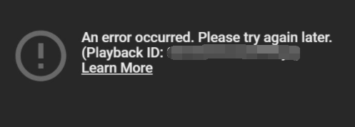 YouTube an error occurred Playback ID